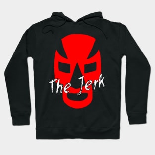 The Jerk shirt Hoodie